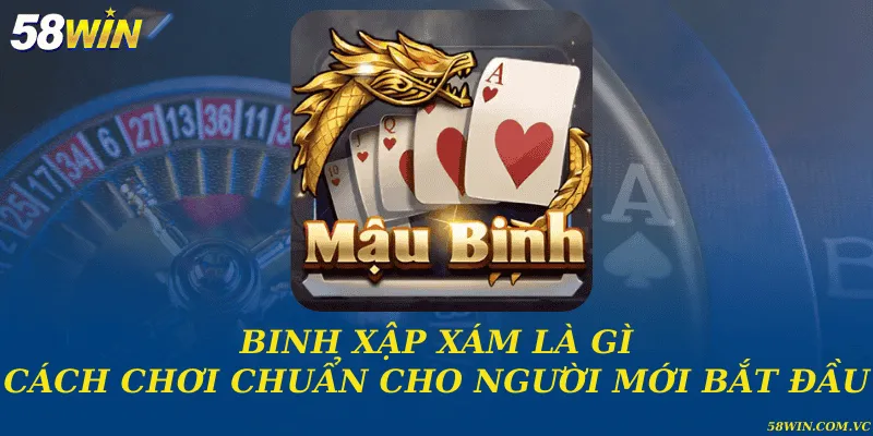 Binh Xập Xám Là Gì – Khái Niệm, Luật Chơi Và Cách Hiểu Đúng Binh xập xám là gì và cách chơi chuẩn cho người mới bắt đầu