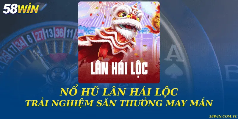 Nổ Hũ Lân Hái Lộc – Slot Game Săn Hũ Đầy Hấp Dẫn Nổ hũ lân hái lộc và trải nghiệm săn thưởng may mắn