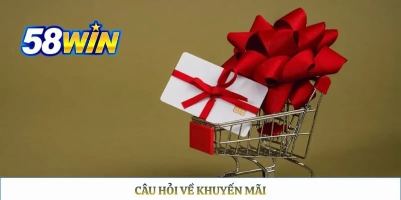 Câu hỏi về khuyến mãi