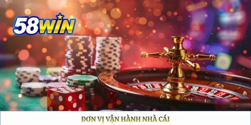 Giới thiệu 58WIN Đơn vị vận hành nhà cái