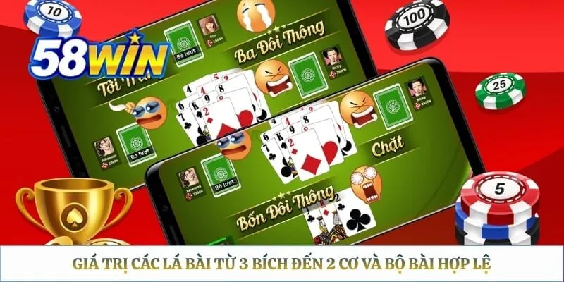 Tiến Lên Miền Nam 58WIN: Quy Tắc Chặt 2 & Bảng Payout Giá trị các lá bài từ 3 Bích đến 2 Cơ và bộ bài hợp lệ