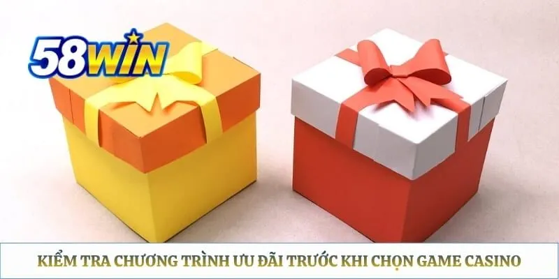 Kiểm tra chương trình ưu đãi trước khi chọn game casino