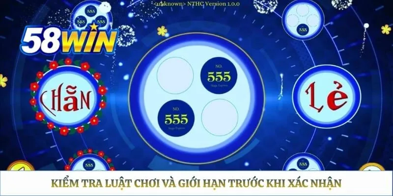 Xóc Đĩa 58WIN - Hướng Dẫn Luật Chơi Và Cửa Cược Chi Tiết Kiểm tra luật chơi và giới hạn trước khi xác nhận