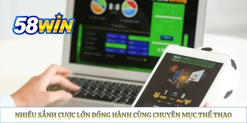 Nhiều sảnh cược lớn đồng hành cùng chuyên mục thể thao