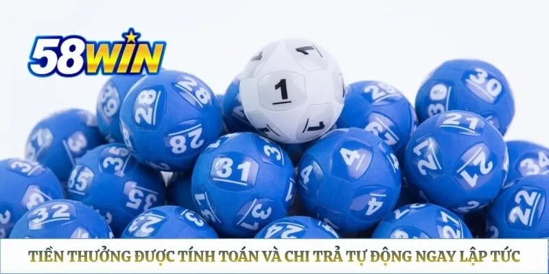 Xổ Số Miền Trung 58WIN - Chinh Phục Giải Thưởng Mỗi Ngày Tiền thưởng được tính toán và chi trả tự động ngay lập tức